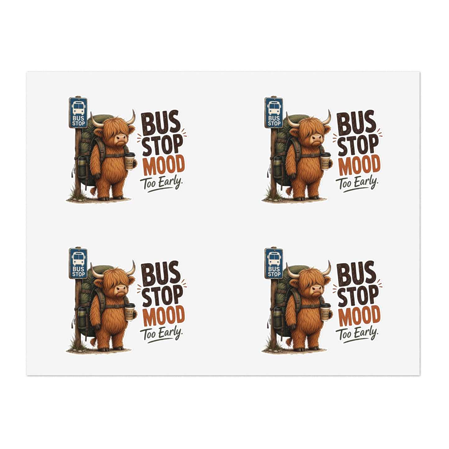 Bus Stop Mood Too Early Sticker Sheet | Highland Cow Sticker, Travel Coffee Decal