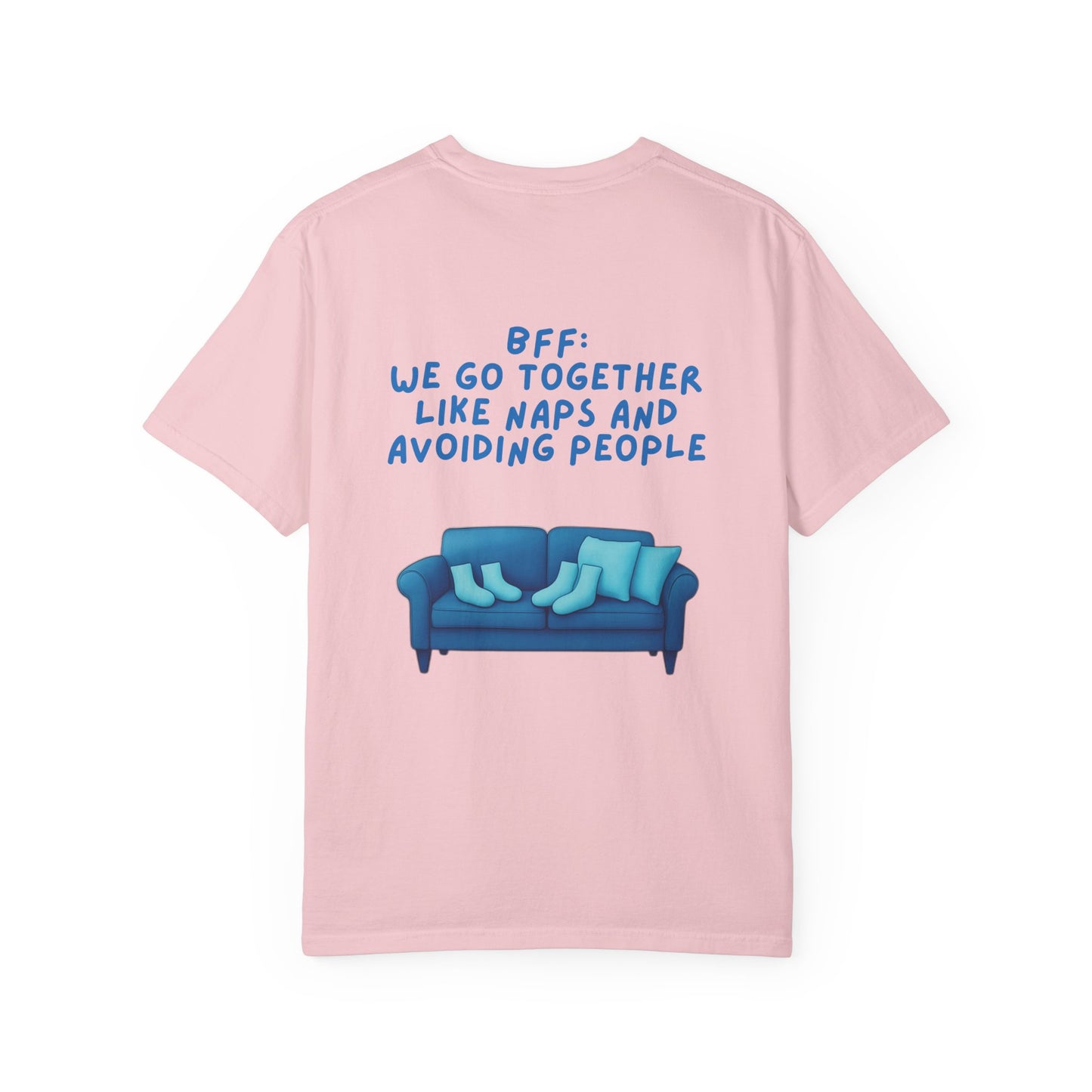BFF Best Friend Unisex T-shirt Gift We Go Together Like Naps and Avoiding People, Friendship Tee, Matching Shirts, Funny Quote Top,