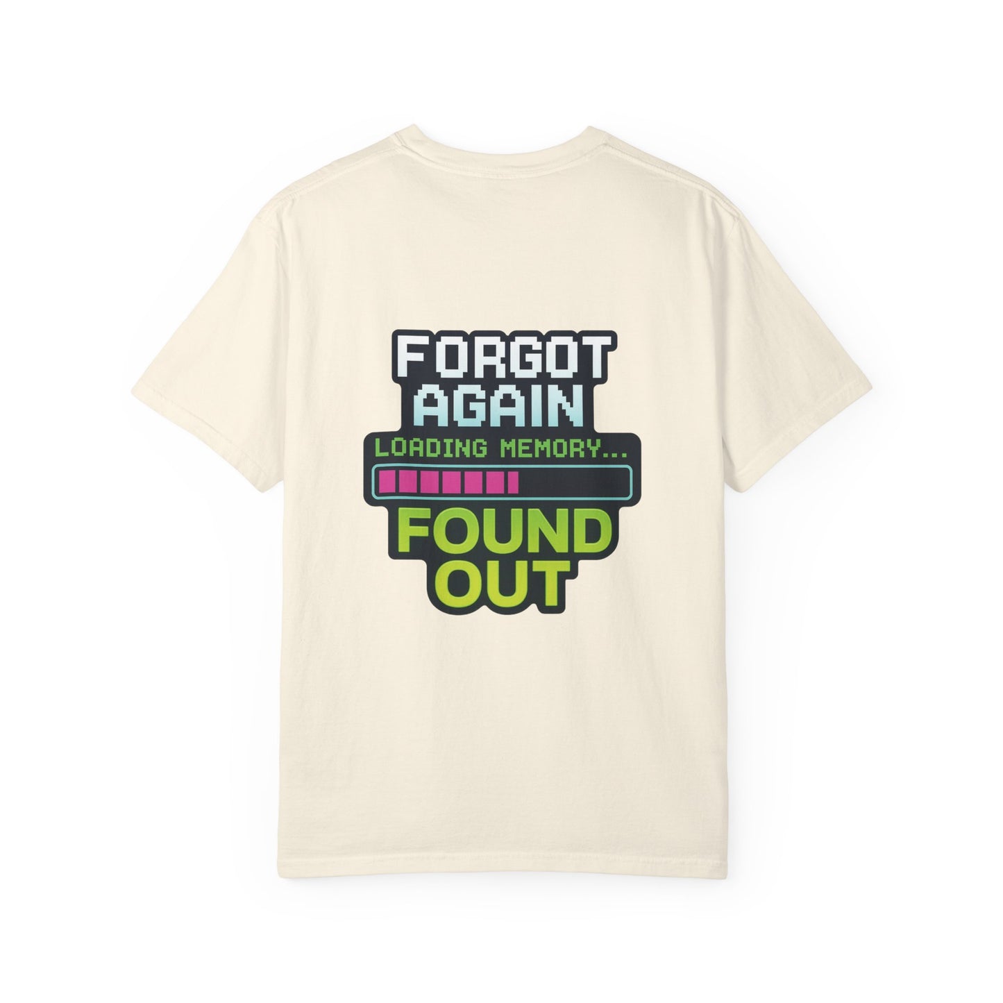 Retro Gaming-Style Funny T-Shirt Forgot Again Found Out, Vintage Gamer Tee, Unisex Tee, Gaming Gift, Gamer Shirt, Gamer Apparel