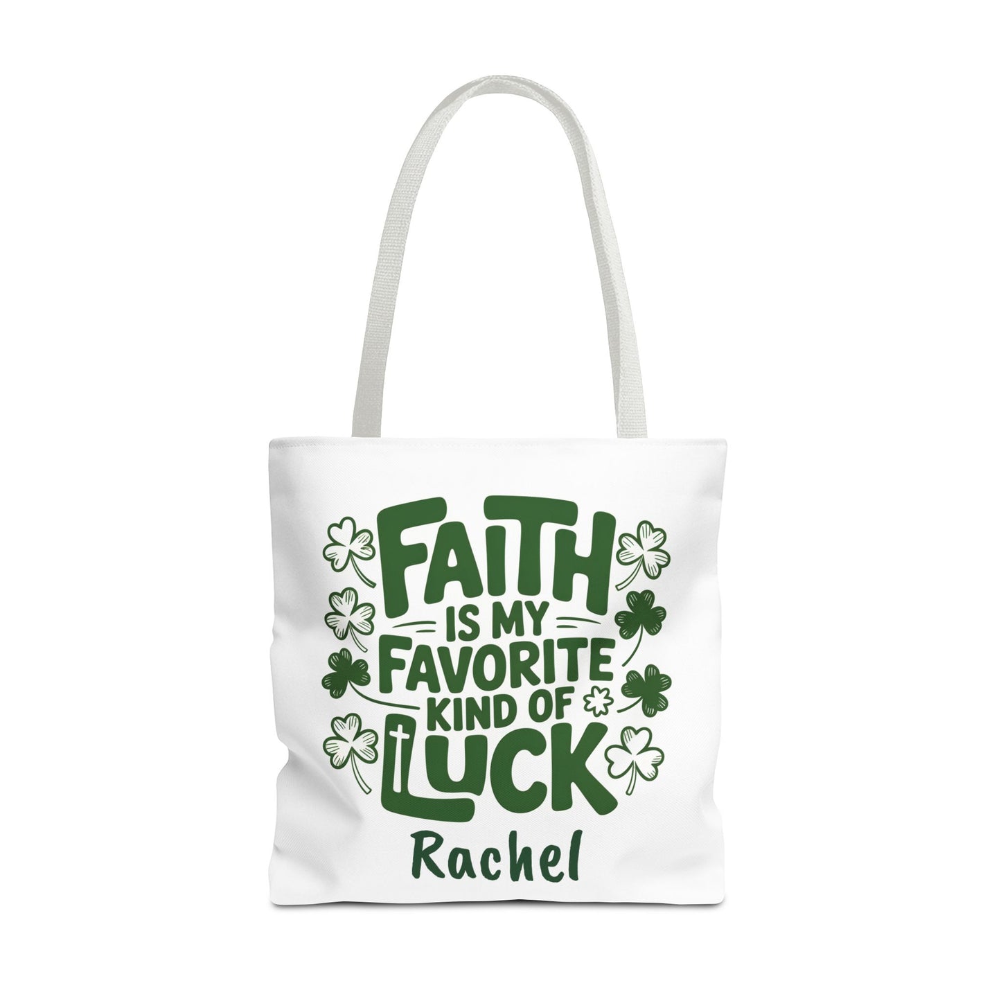 Faith Is My Favorite Kind Of Luck Tote | St. Patrick Shamrock Tote