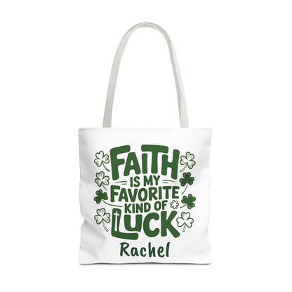 Faith Is My Favorite Kind Of Luck Tote | St. Patrick Shamrock Tote