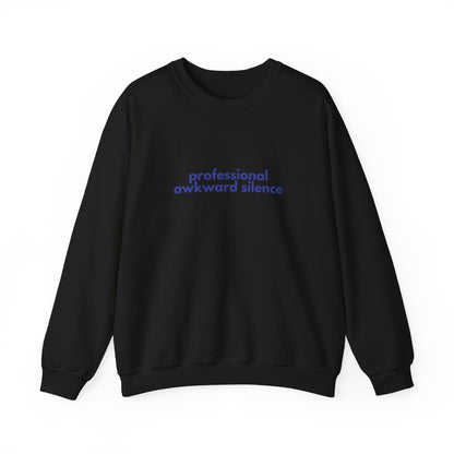 Professional Awkward Silence Sweatshirt