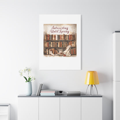 Cozy Wall Art, Introverting Until Spring Quote, Home Decor, Book Lover Gift, Spring Decor, Library Aesthetic