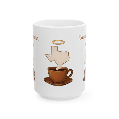 Texas Blessed Ceramic Mug, Funny Coffee Cup for Texans, Gift for Coffee Lovers, Southern Charm Home Decor, Unique Tea Mug