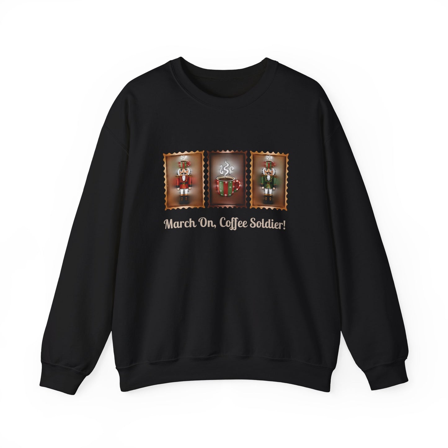 Coffee Soldier Nutcracker Crewneck Sweatshirt | March On, Coffee Soldier!