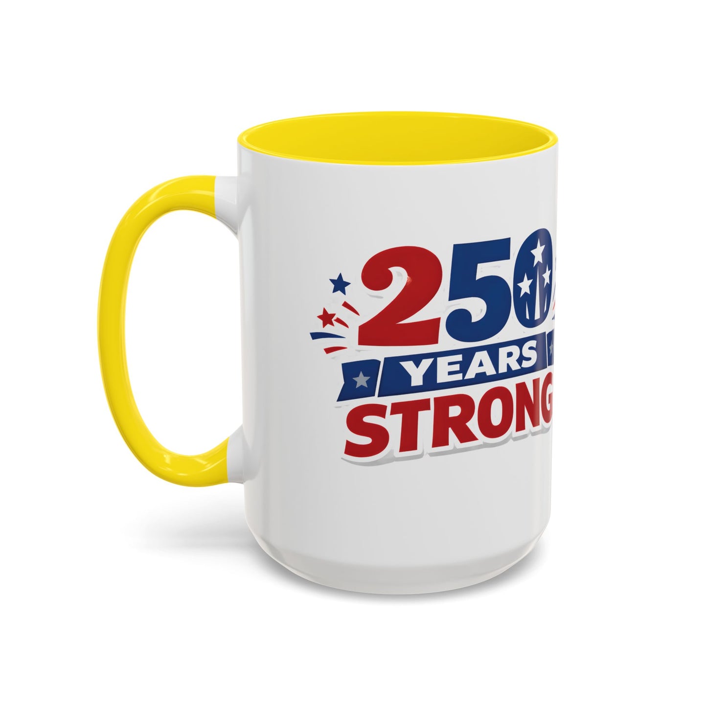 250 Years Strong America Anniversary Mug | Accent Coffee Mug
