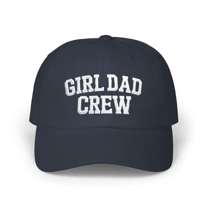 Girl Dad Crew Classic Dad Cap | Embroidered Baseball Hat