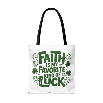 Faith Is My Favorite Kind Of Luck Tote | St. Patrick Shamrock Tote