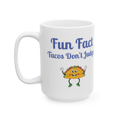 Fun Taco Fact Ceramic Mug - Perfect Gift for Taco Lovers, Foodie Gifts, Kitchen Decor, Quirky Coffee Cup, Humorous Kitchenware