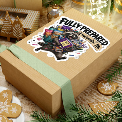 Fully Prepared Emotional? No raccoon sticker | Kiss-cut sticker