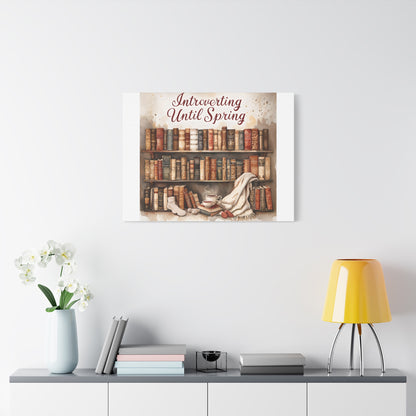 Cozy Wall Art, Introverting Until Spring Quote, Home Decor, Book Lover Gift, Spring Decor, Library Aesthetic