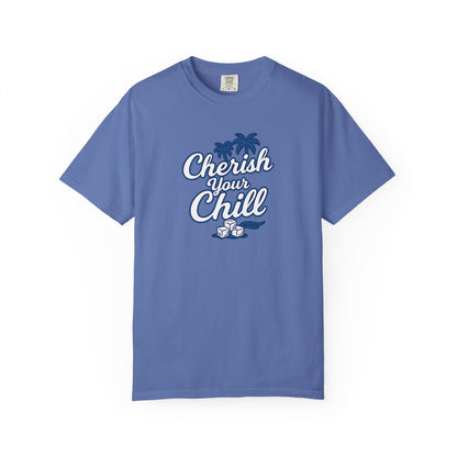 Cherish Your Chill T-Shirt, Unisex Relaxed Fit Tee, Beach Vibes Shirt, Summer Casual Wear, Gift for Friends, Vacation Essentials