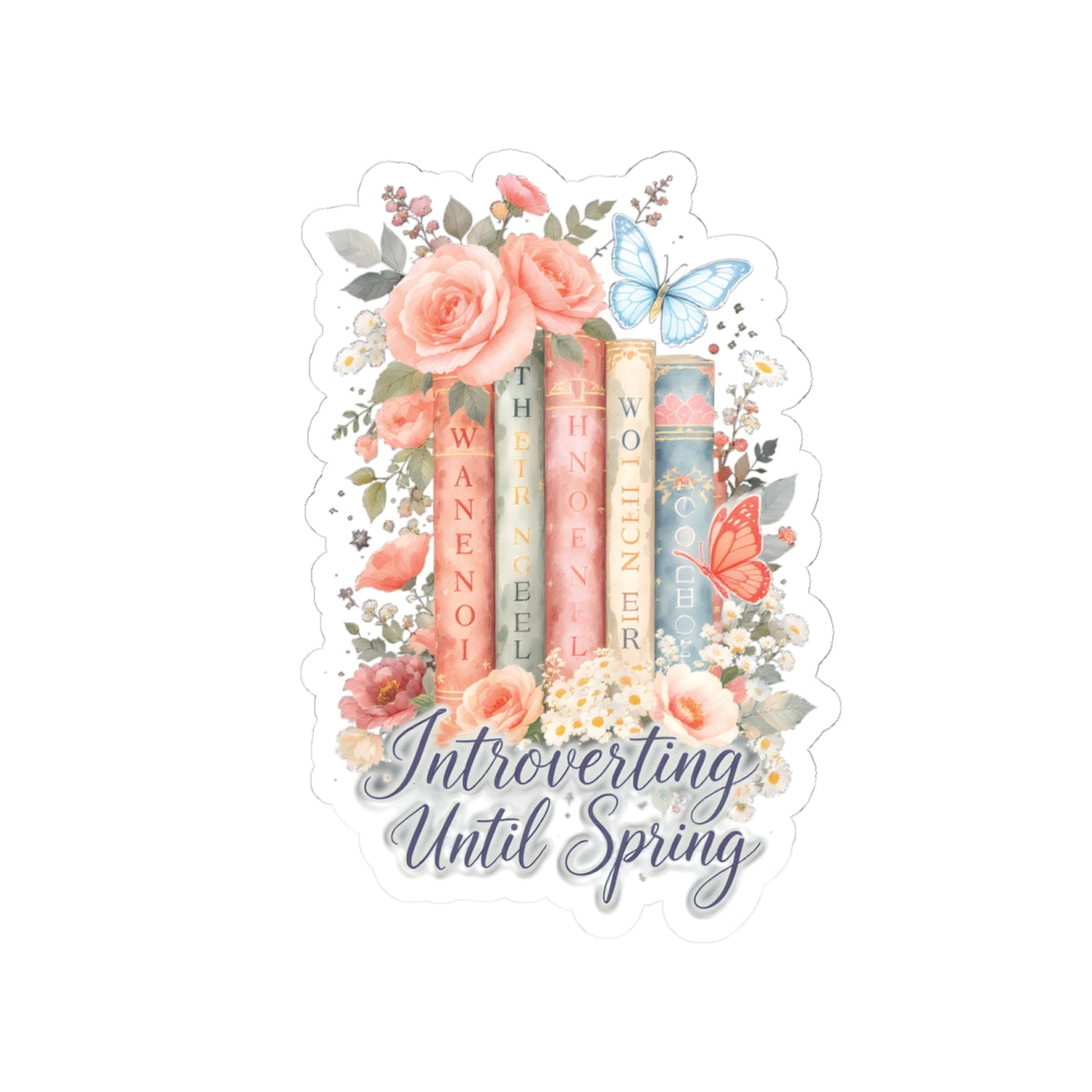Introverting Until Spring sticker | kiss-cut book floral butterfly