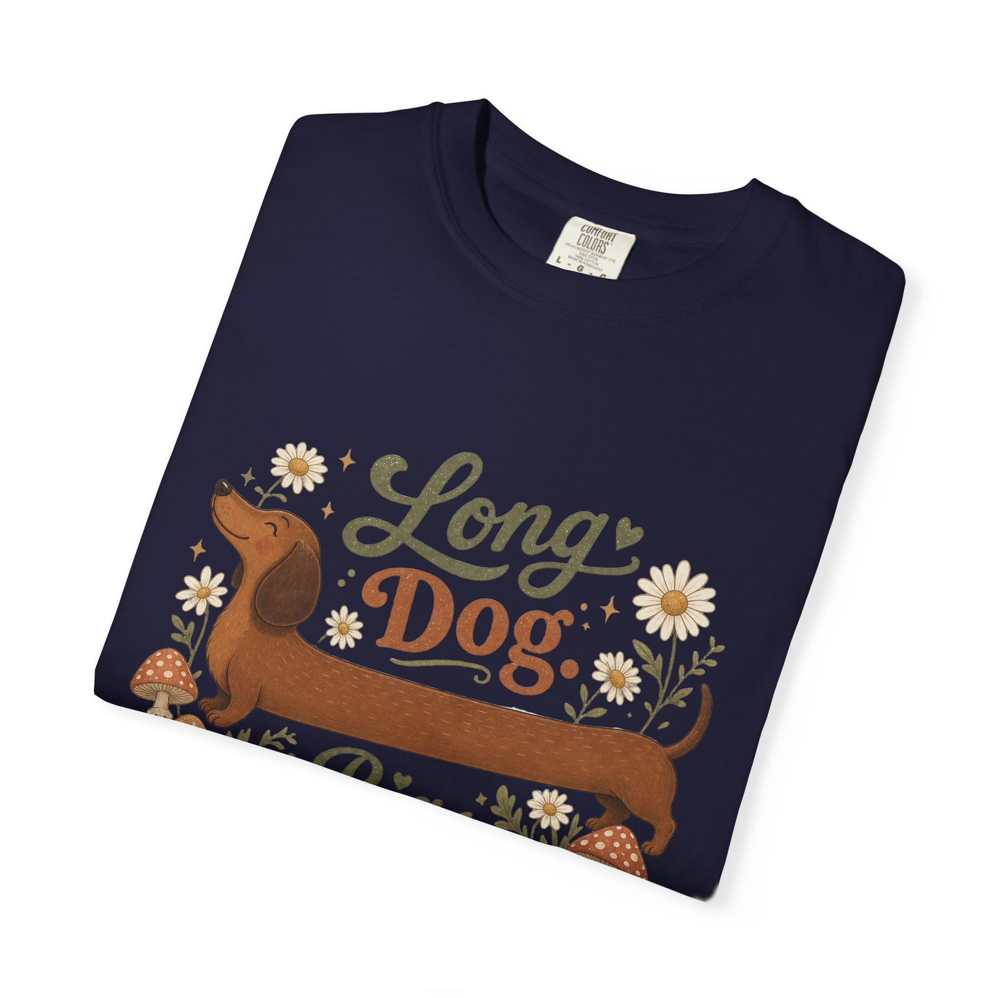 Long Dog Big Personality Dachshund T-shirt | Cute Sausage Dog Floral Design