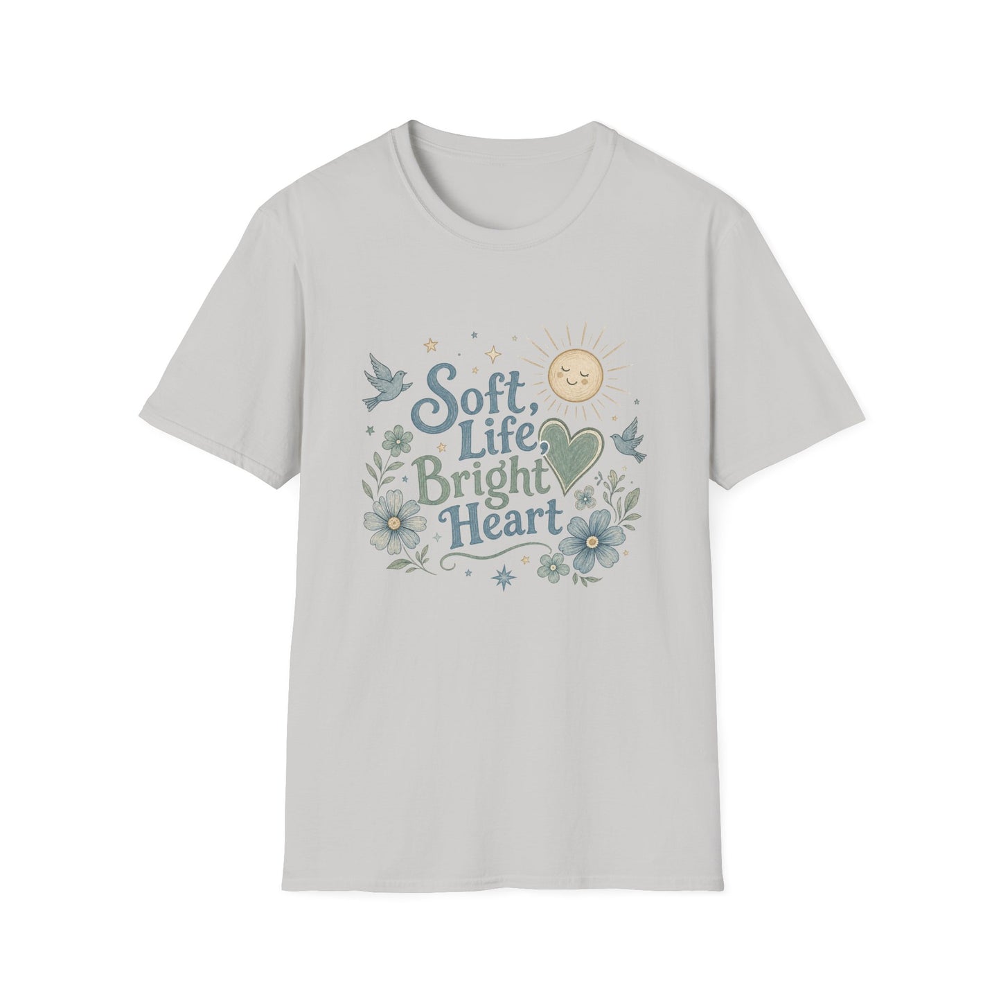 Soft Life Bright Heart T-Shirt | sun, doves, floral graphic