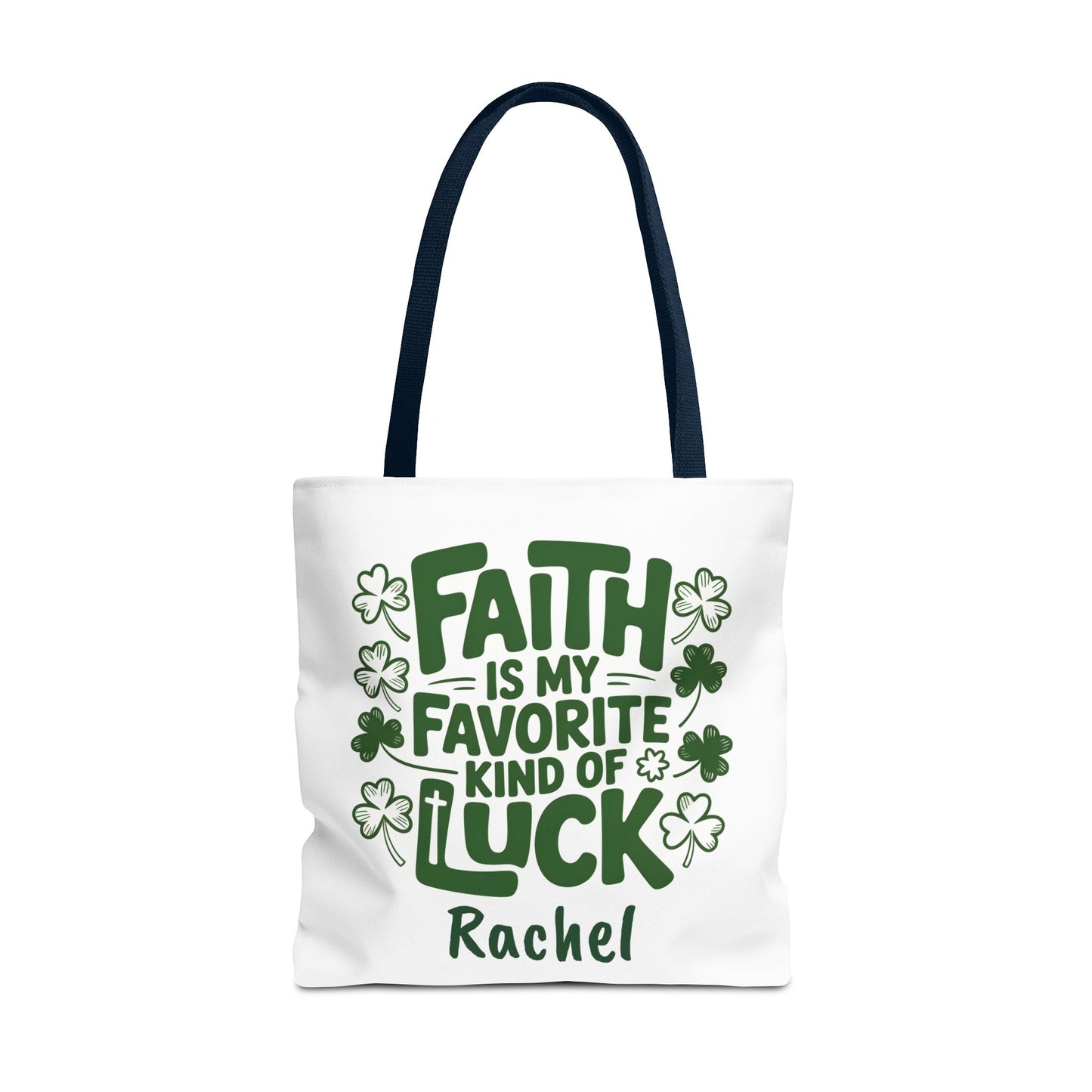Faith Is My Favorite Kind Of Luck Tote | St. Patrick Shamrock Tote