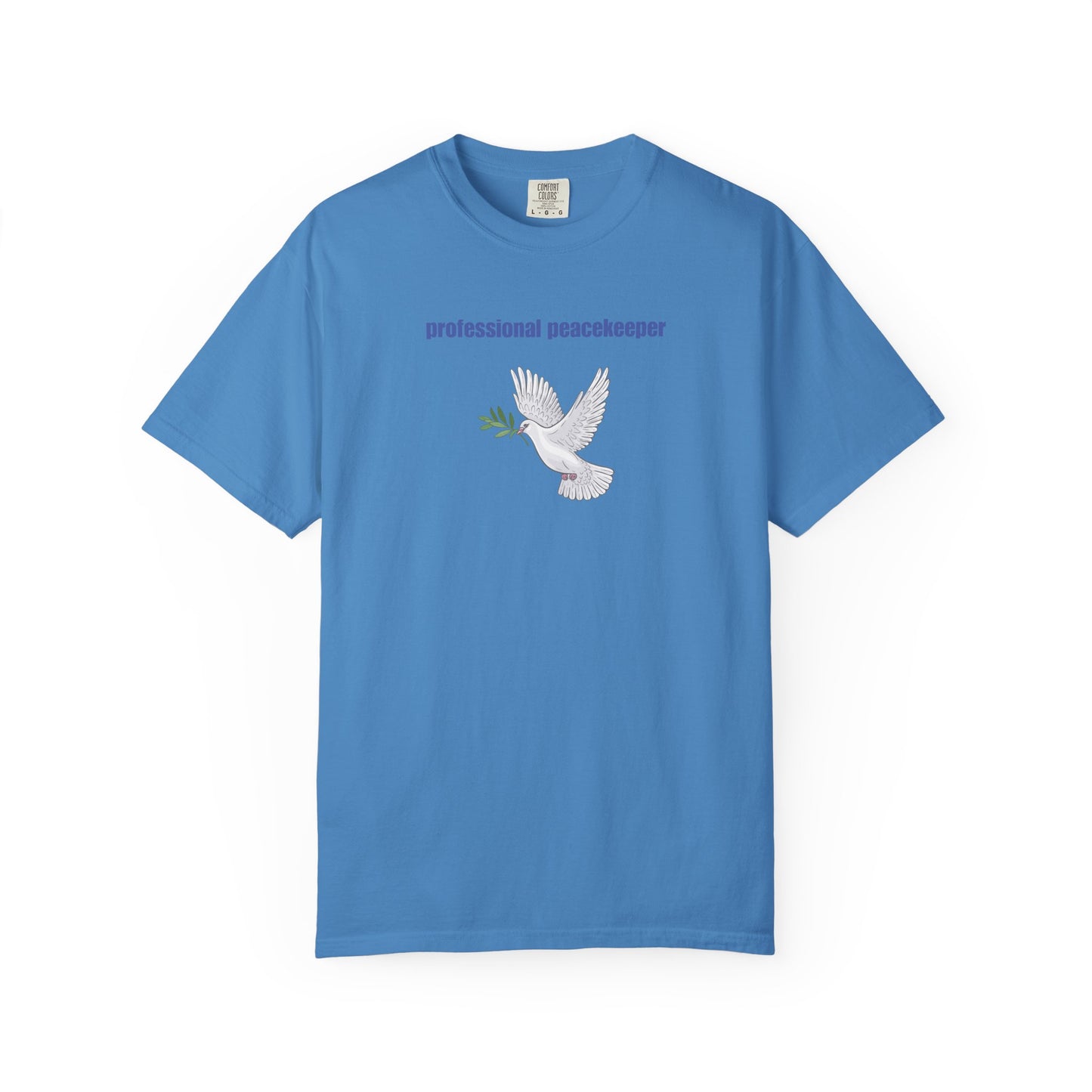 Professional Peacekeeper T-Shirt, Unisex Garment-Dyed Tee, Gift for Activists, Eco-Friendly Apparel, Casual Wear, Summer Style