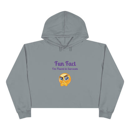 Sarcasm Crop Hoodie - Fun Fact I'm Fluent in Sarcasm, Funny Gift for Friends, Trendy Apparel, Casual Wear, Unique Hoodie
