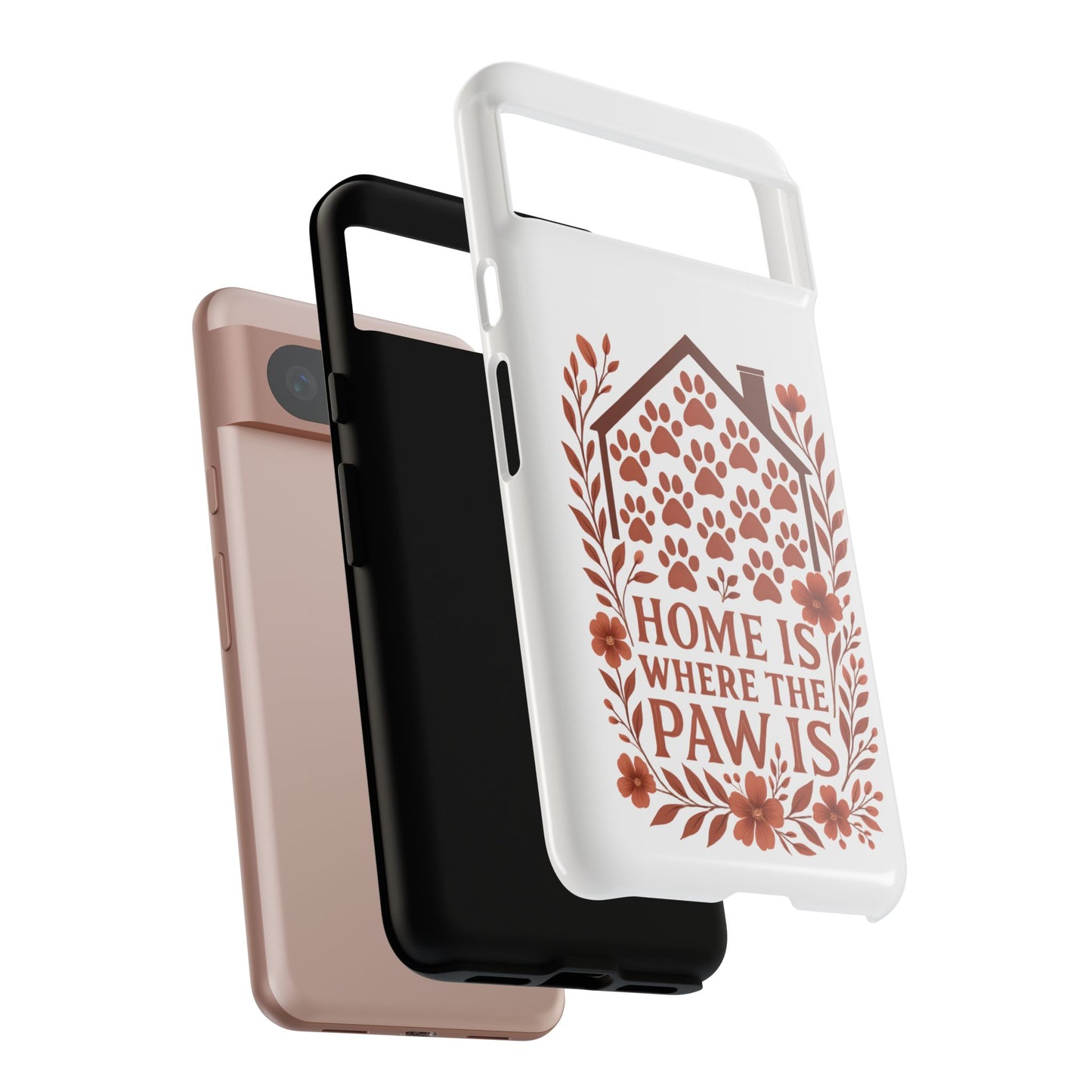 Cute Pet Phone Case, Home is Where the Paw Is, Animal Lover Gift, Phone Cover for Dog or Cat Owners