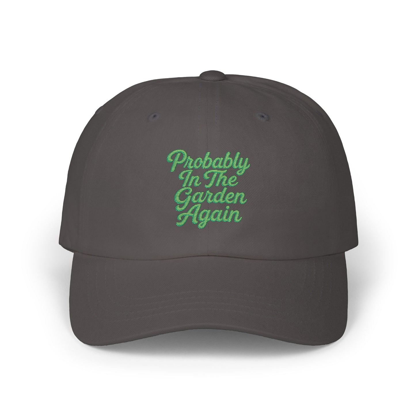 Probably In The Garden Again Dad Cap | Embroidered Floral Script hat