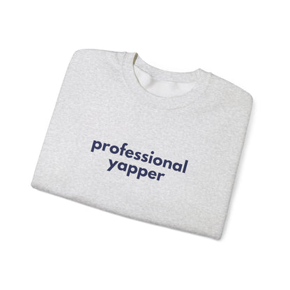 Professional Yapper Crewneck Sweatshirt | Funny Talker Design