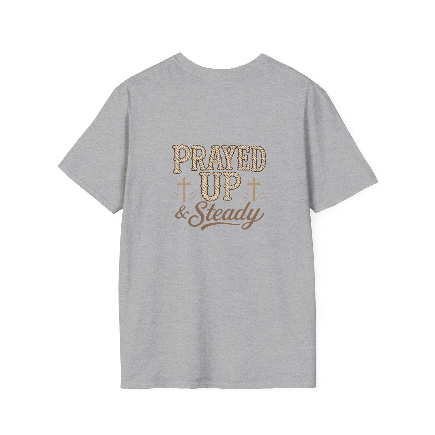 Prayed Up & Steady T-Shirt | Faith Scripture Cross Christian Tee