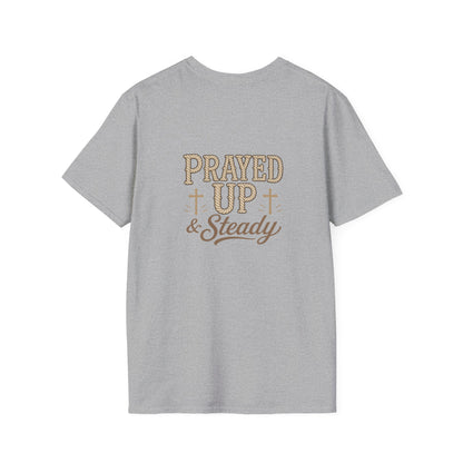 Prayed Up & Steady T-Shirt | Faith Scripture Cross Christian Tee