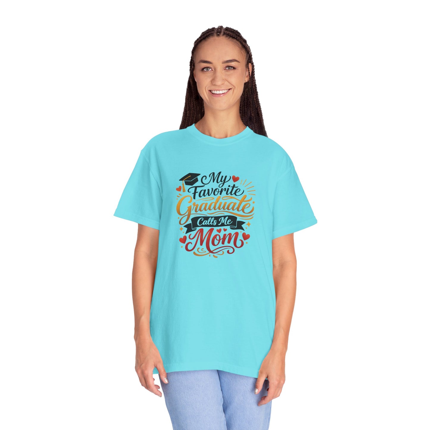 My Favorite Graduate Calls Me Mom T-Shirt | Graduation Mom Tee