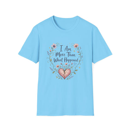 I Am More Than What Happened T-Shirt | Abuse Survivor Inspiration