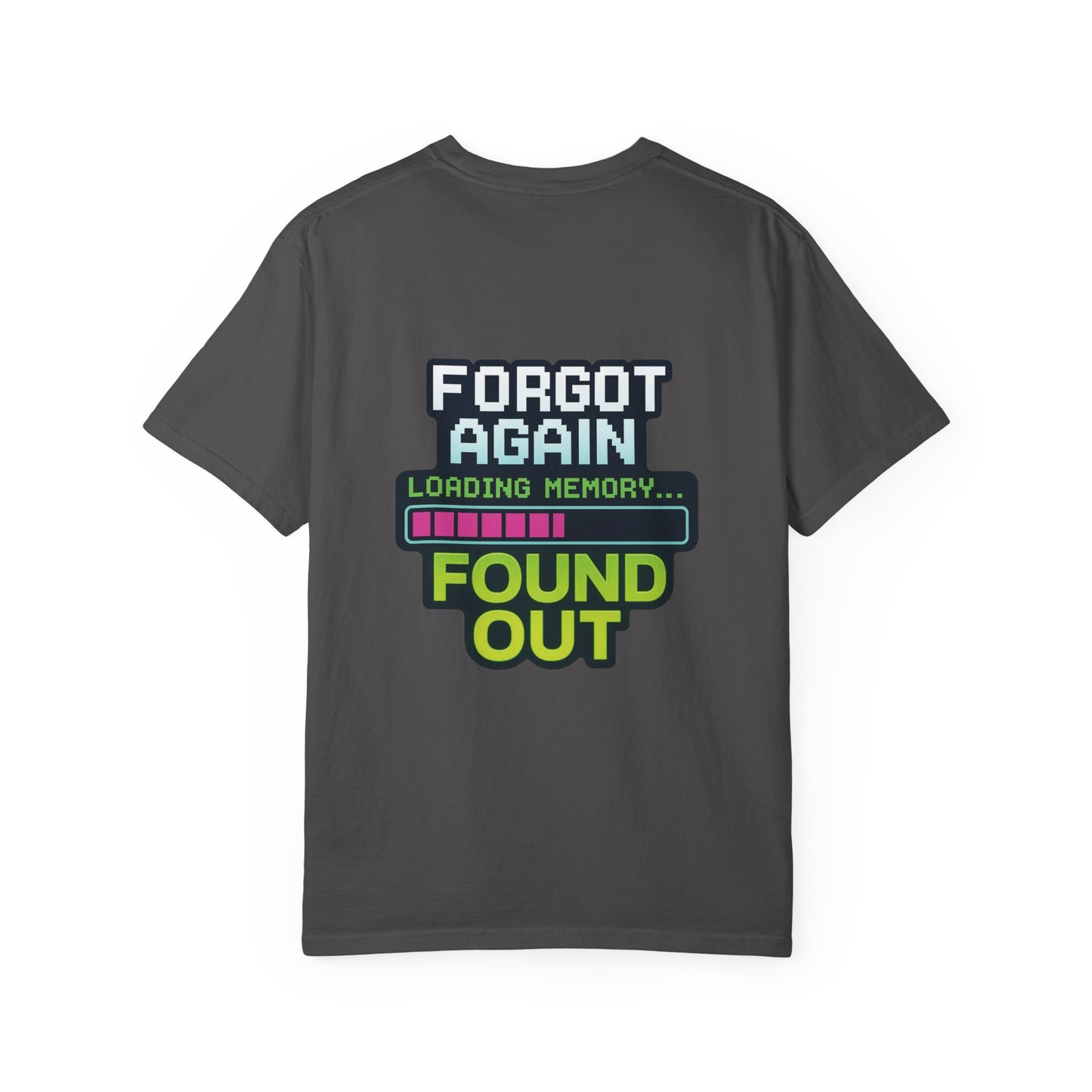 Retro Gaming-Style Funny T-Shirt Forgot Again Found Out, Vintage Gamer Tee, Unisex Tee, Gaming Gift, Gamer Shirt, Gamer Apparel
