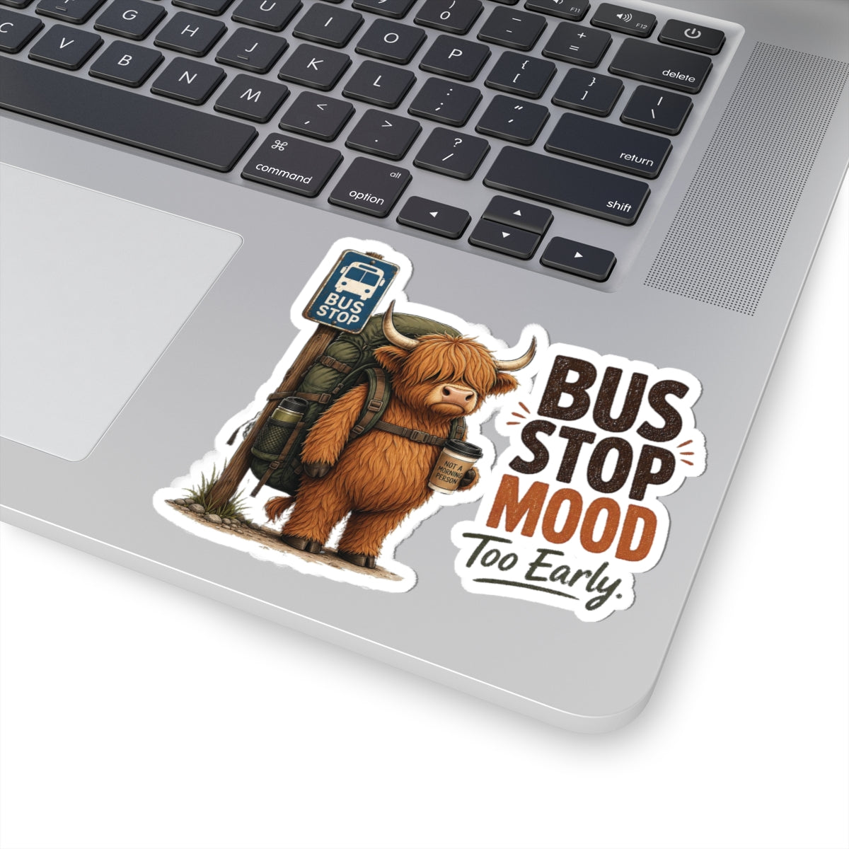 Bus Stop Mood Too Early Sticker | Highland Cow Sticker, Travel Coffee Decal