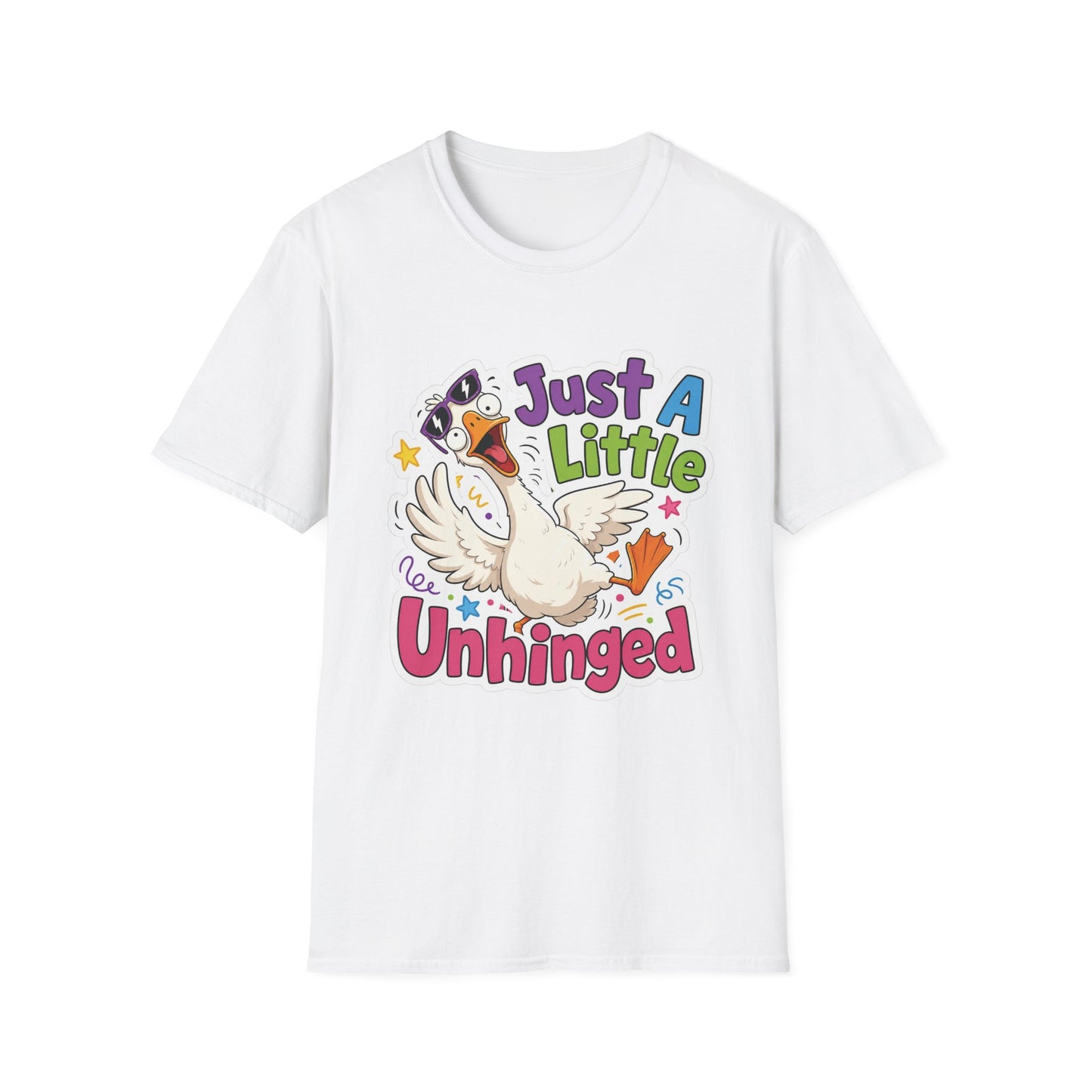 Just A Little Unhinged Goose T-Shirt | Funny Cartoon Goose Tee