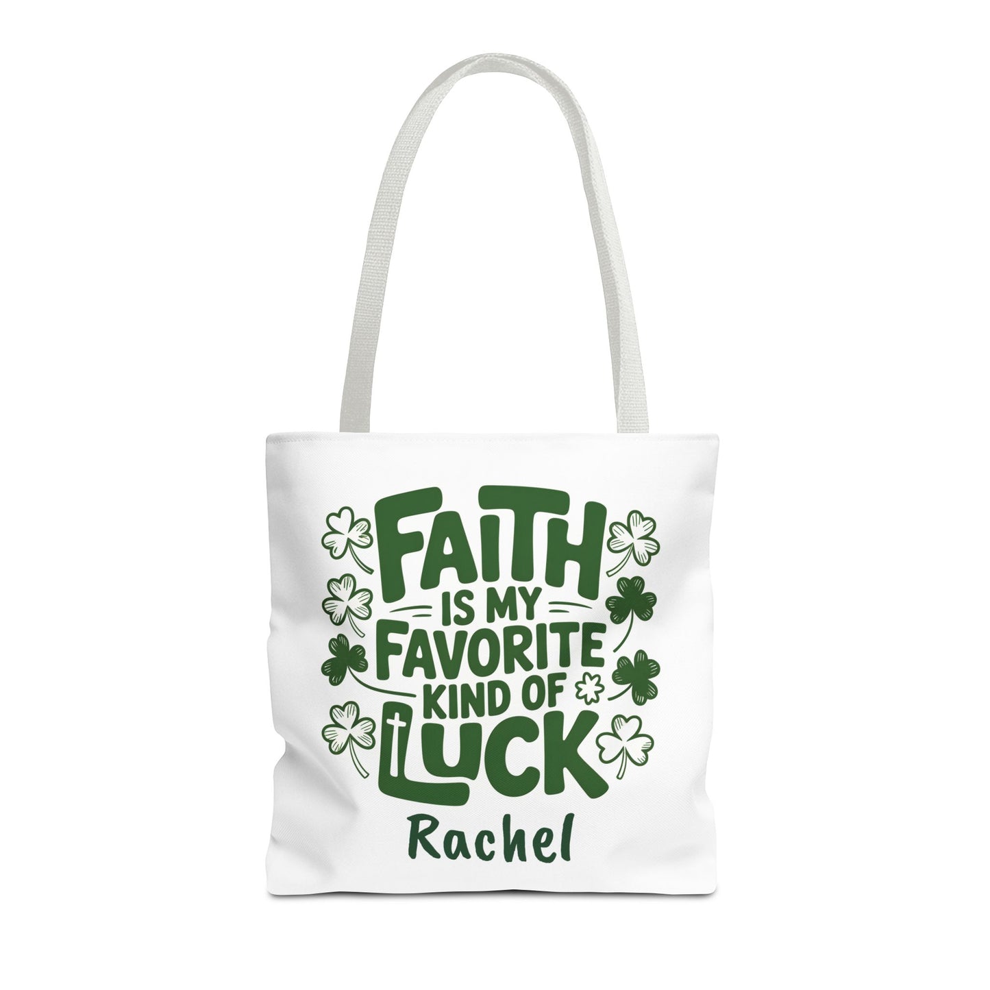 Faith Is My Favorite Kind Of Luck Tote | St. Patrick Shamrock Tote