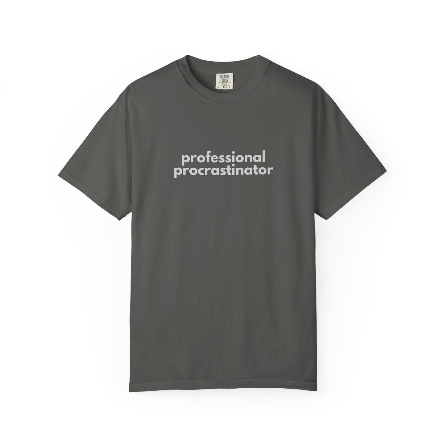 Professional Procrastinator T-shirt | Funny Procrastination Quote