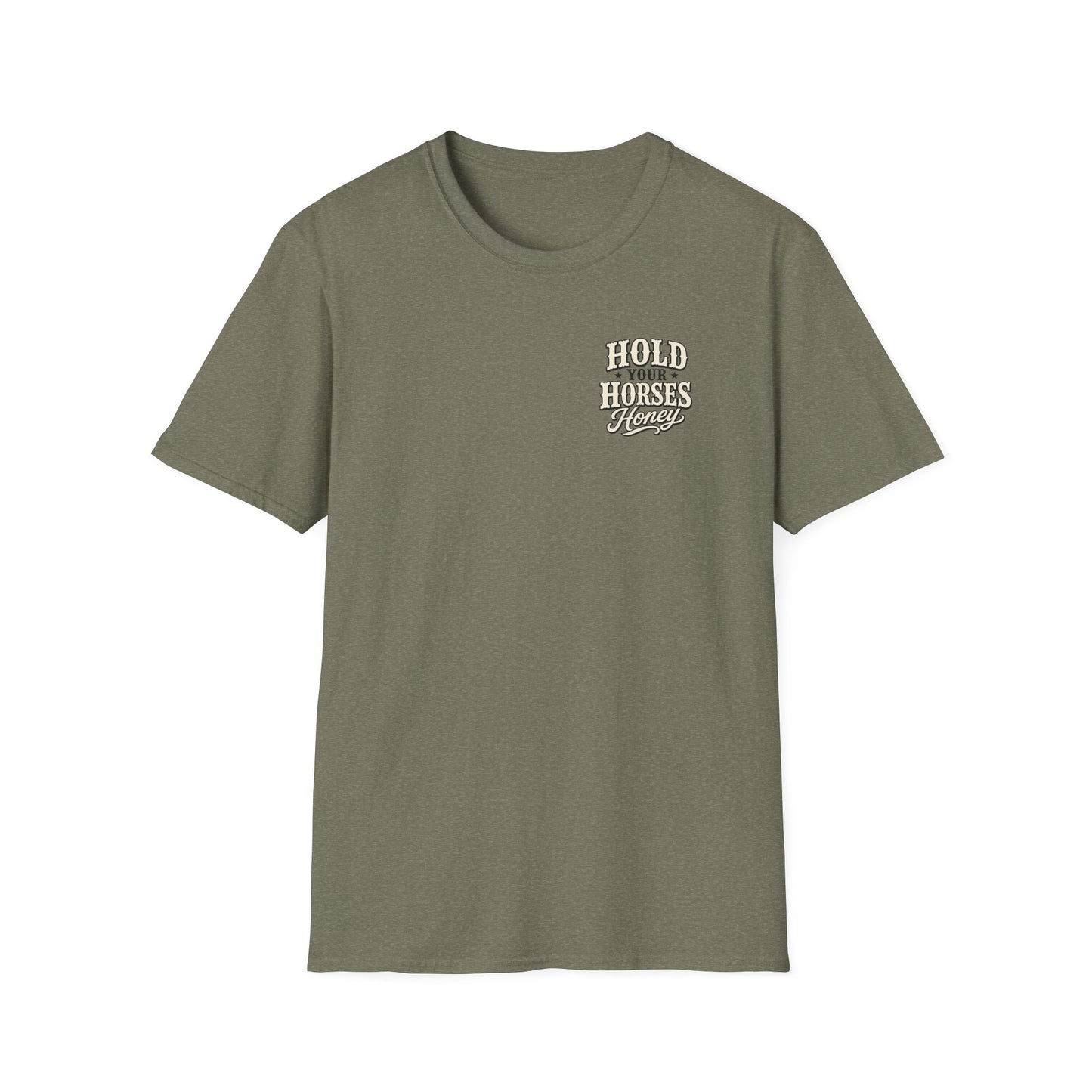Hold Your Horses Honey T-Shirt | Retro Western Script, Chest & Back Graphic
