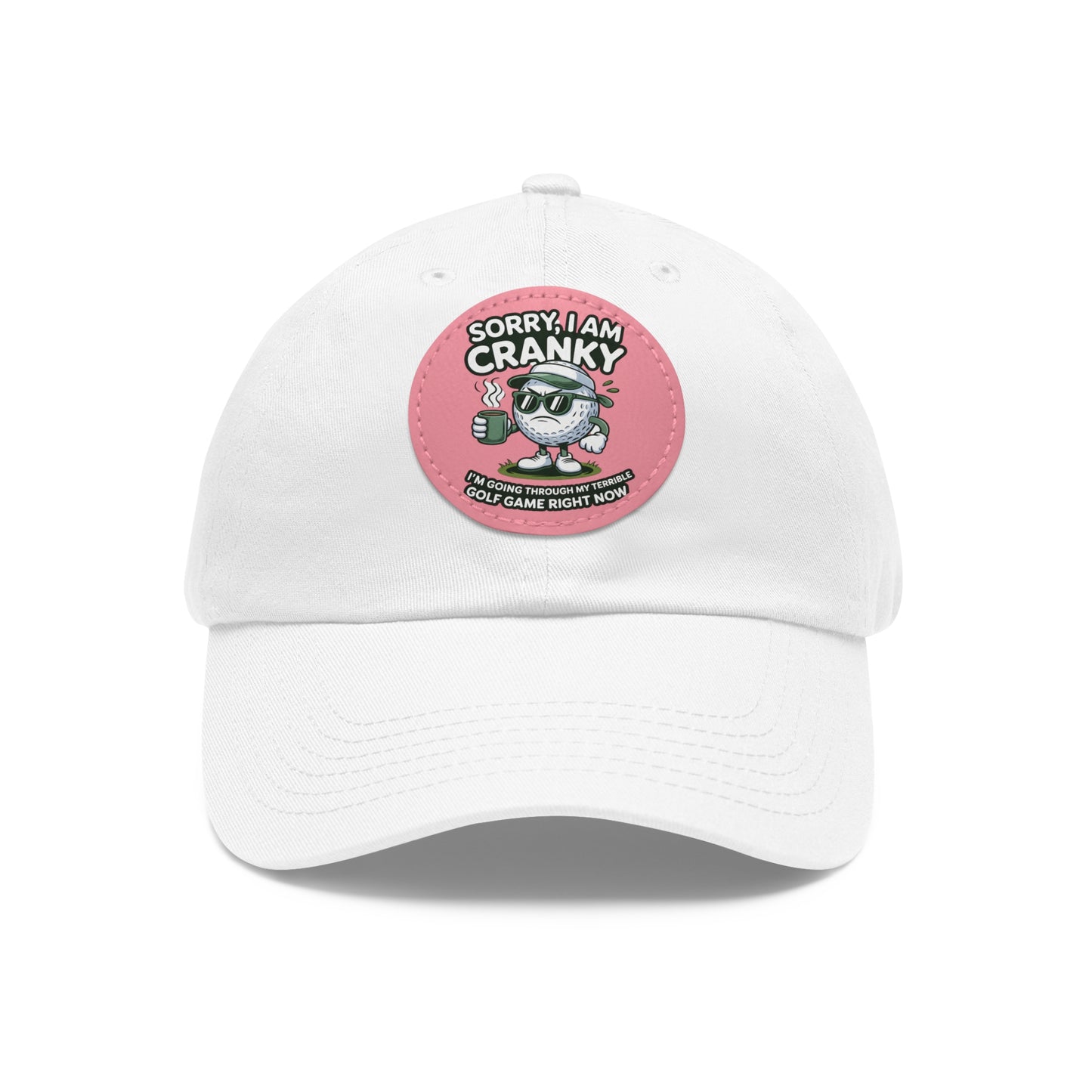 Sorry I Am Cranky golf cartoon Dad Hat | Leather Patch