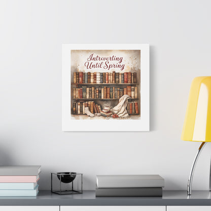Cozy Wall Art, Introverting Until Spring Quote, Home Decor, Book Lover Gift, Spring Decor, Library Aesthetic