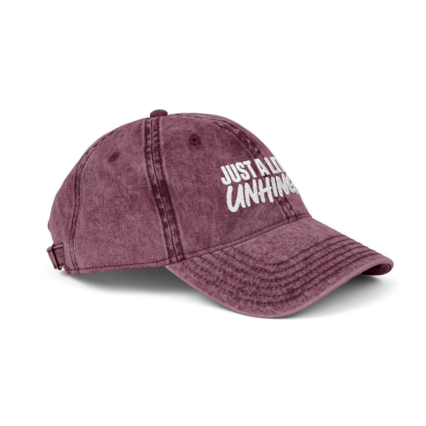 Just A Little Unhinged Cap | Embroidered Vintage Dad Hat