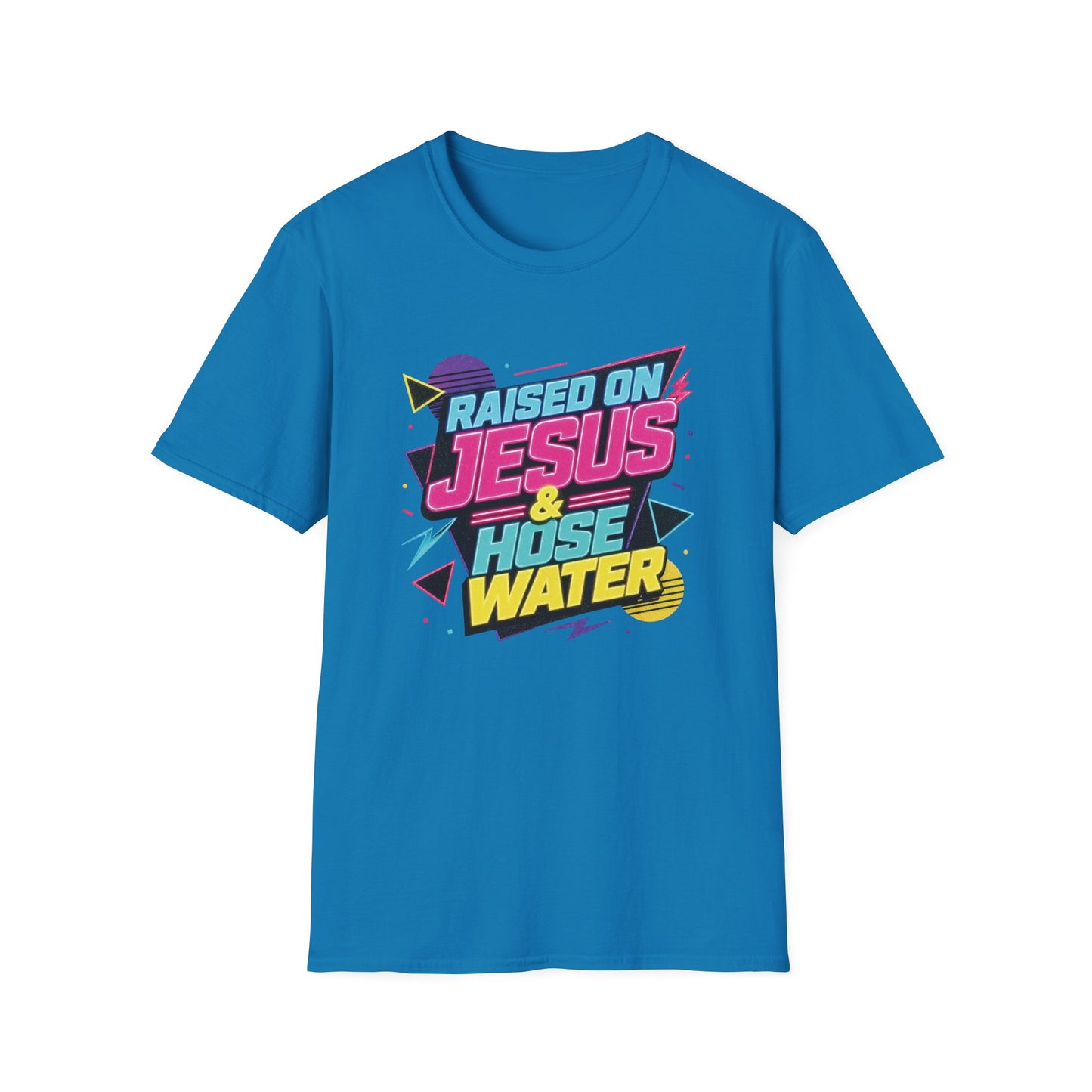Raised on Jesus & Hose Water T-Shirt | Retro Neon Christian Faith Graphic