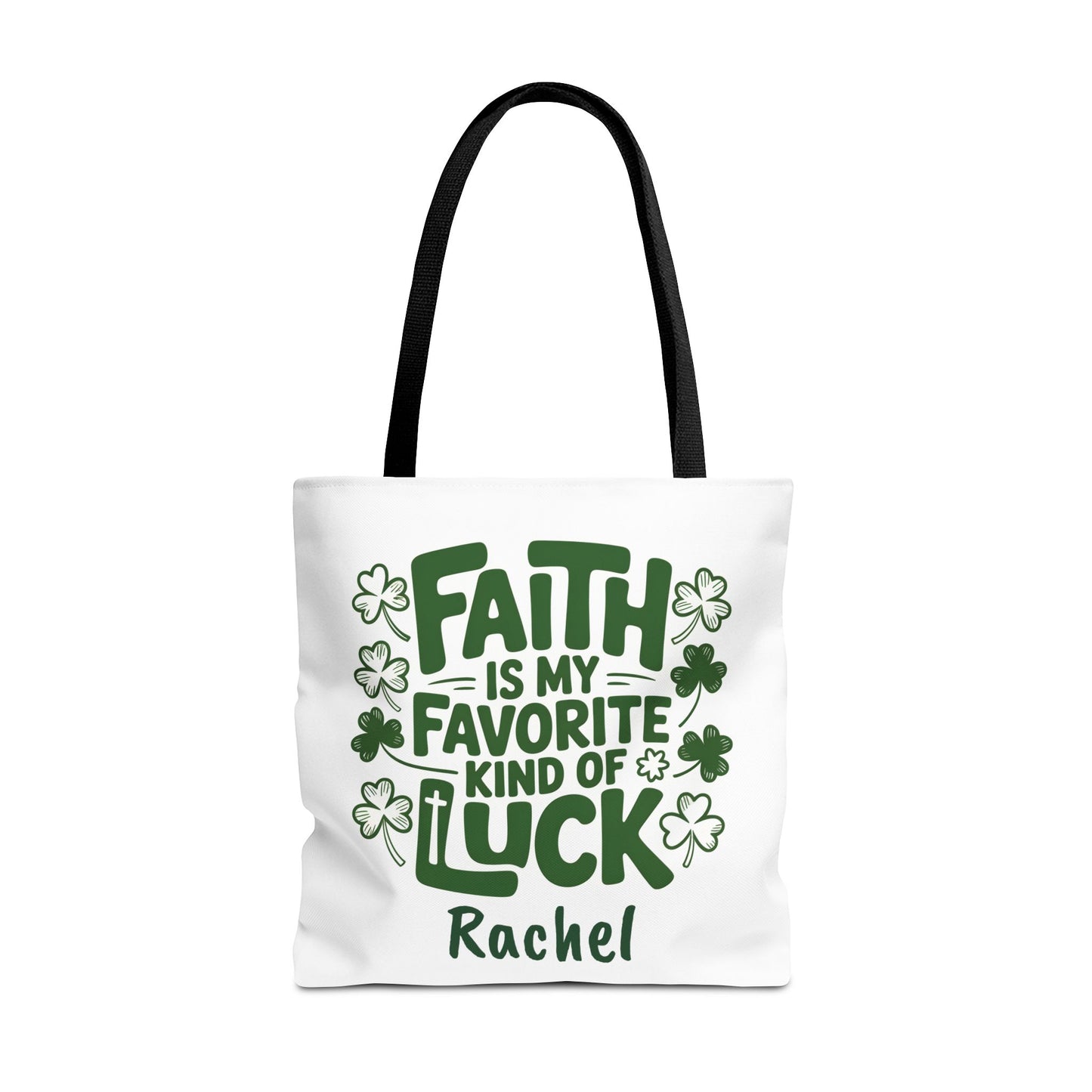 Faith Is My Favorite Kind Of Luck Tote | St. Patrick Shamrock Tote