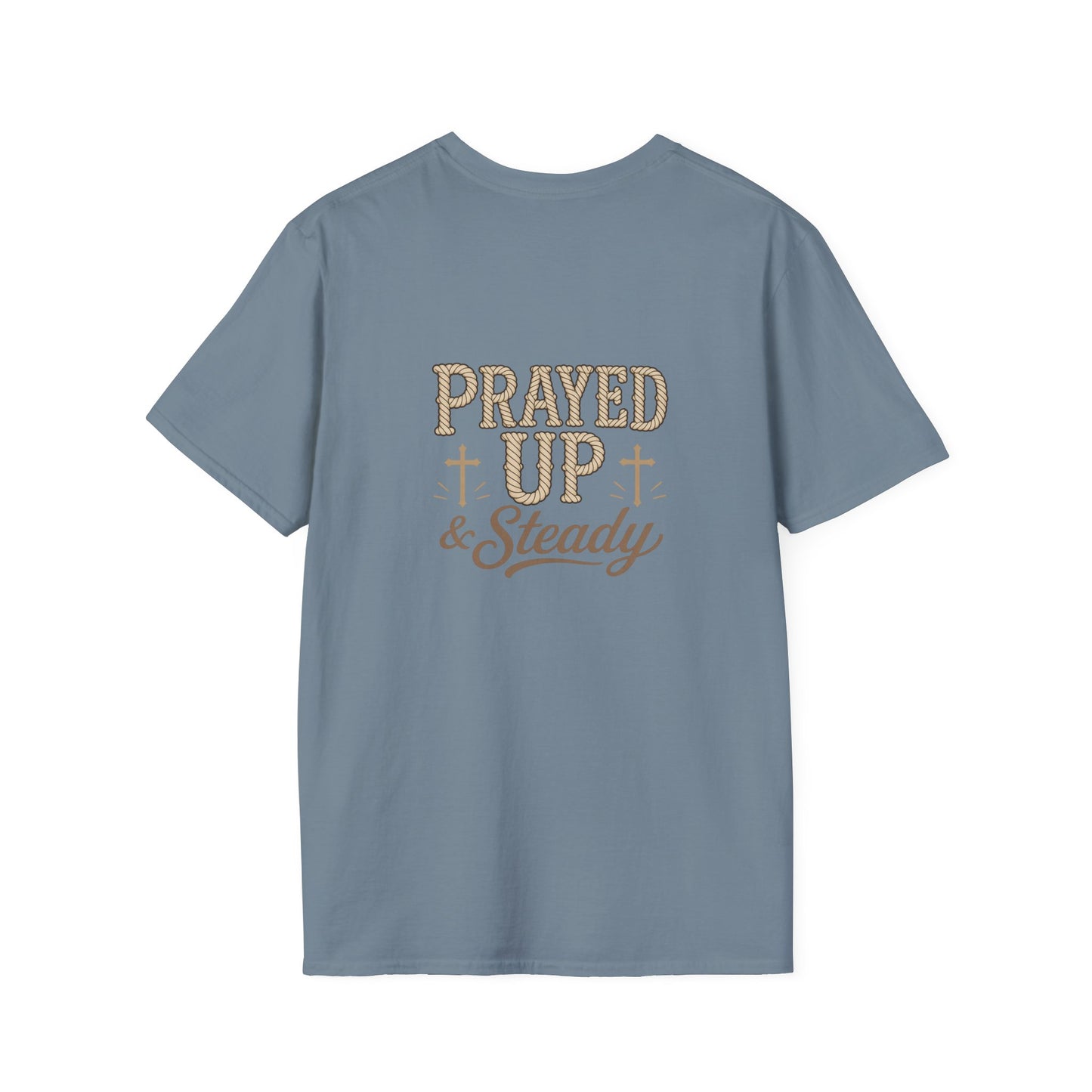 Prayed Up & Steady T-Shirt | Faith Scripture Cross Christian Tee