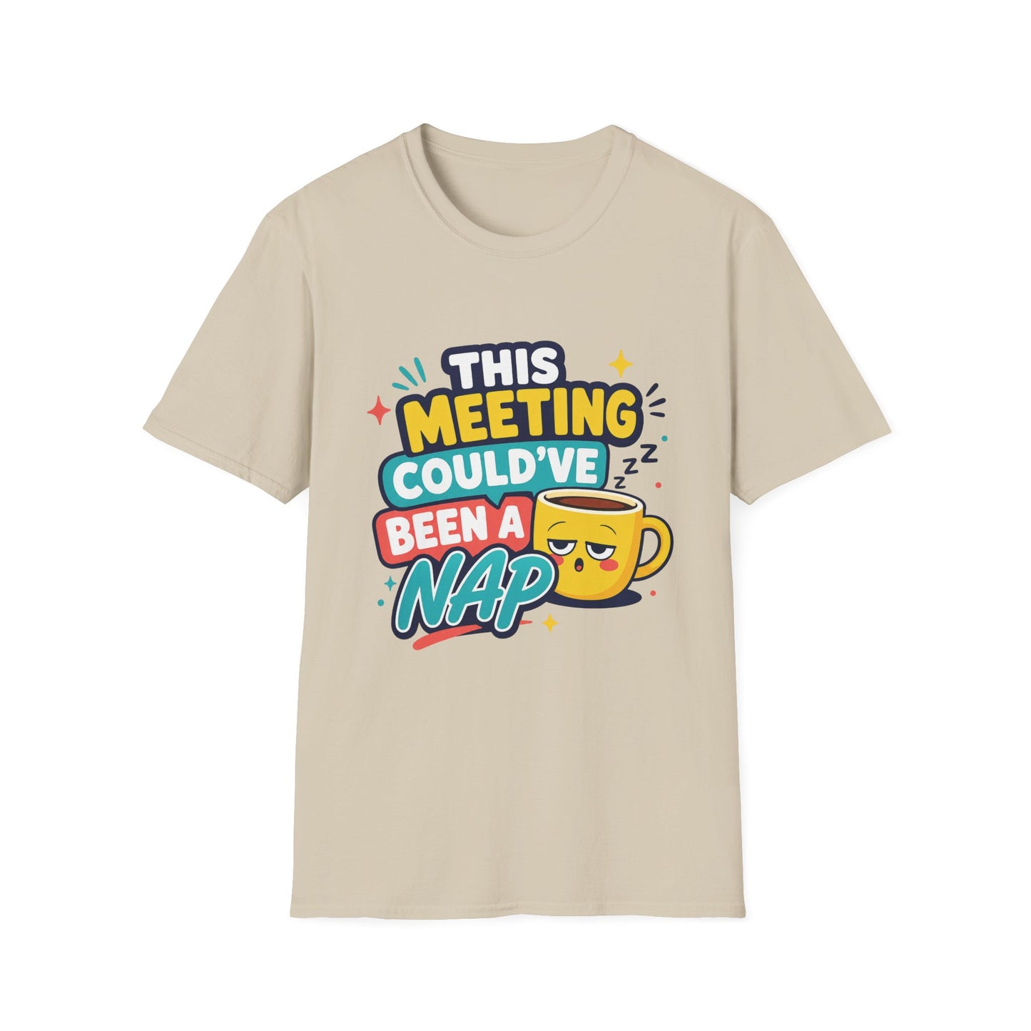 This Meeting Could've Been A Nap T-Shirt | Funny Coffee Cartoon Tee