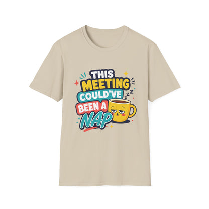 This Meeting Could've Been A Nap T-Shirt | Funny Coffee Cartoon Tee