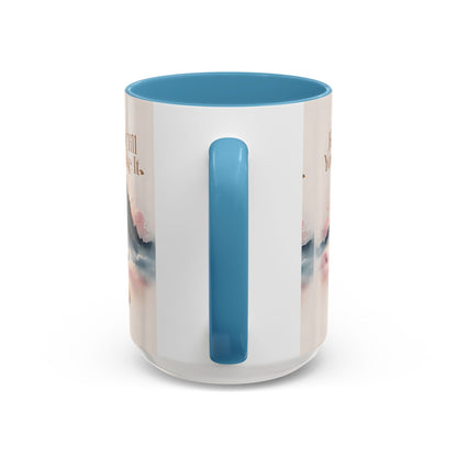 Faith It Till You Make It Coffee Mug, Motivational Drinkware, Inspirational Gift, Morning Coffee Cup, Self-Help Mug