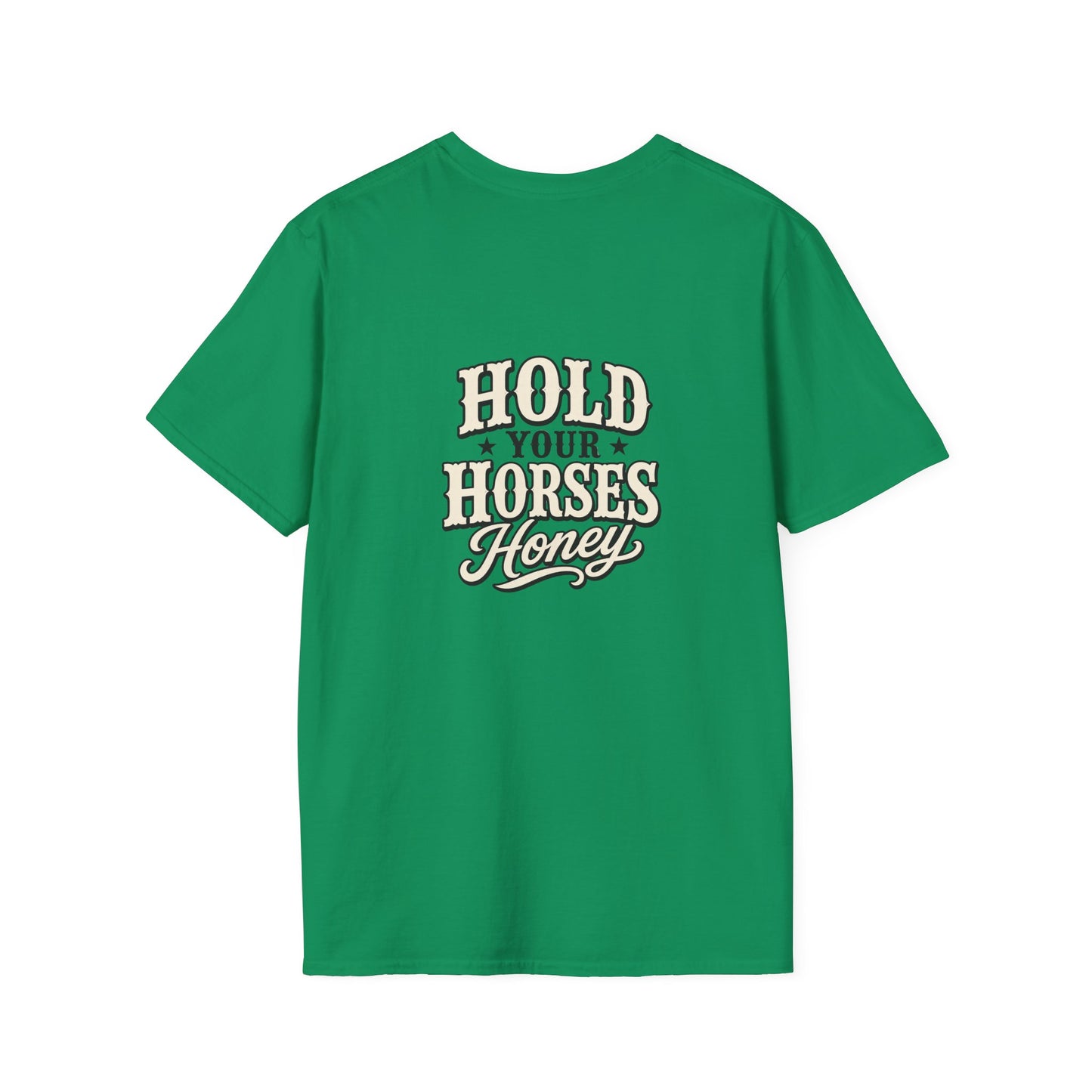 Hold Your Horses Honey T-Shirt | Retro Western Script, Chest & Back Graphic