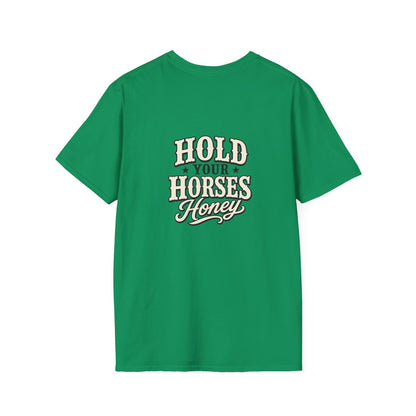 Hold Your Horses Honey T-Shirt | Retro Western Script, Chest & Back Graphic