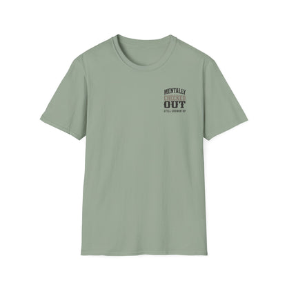 Mentally Checked Out Still Showin' Up T-Shirt | Funny Typography Tee