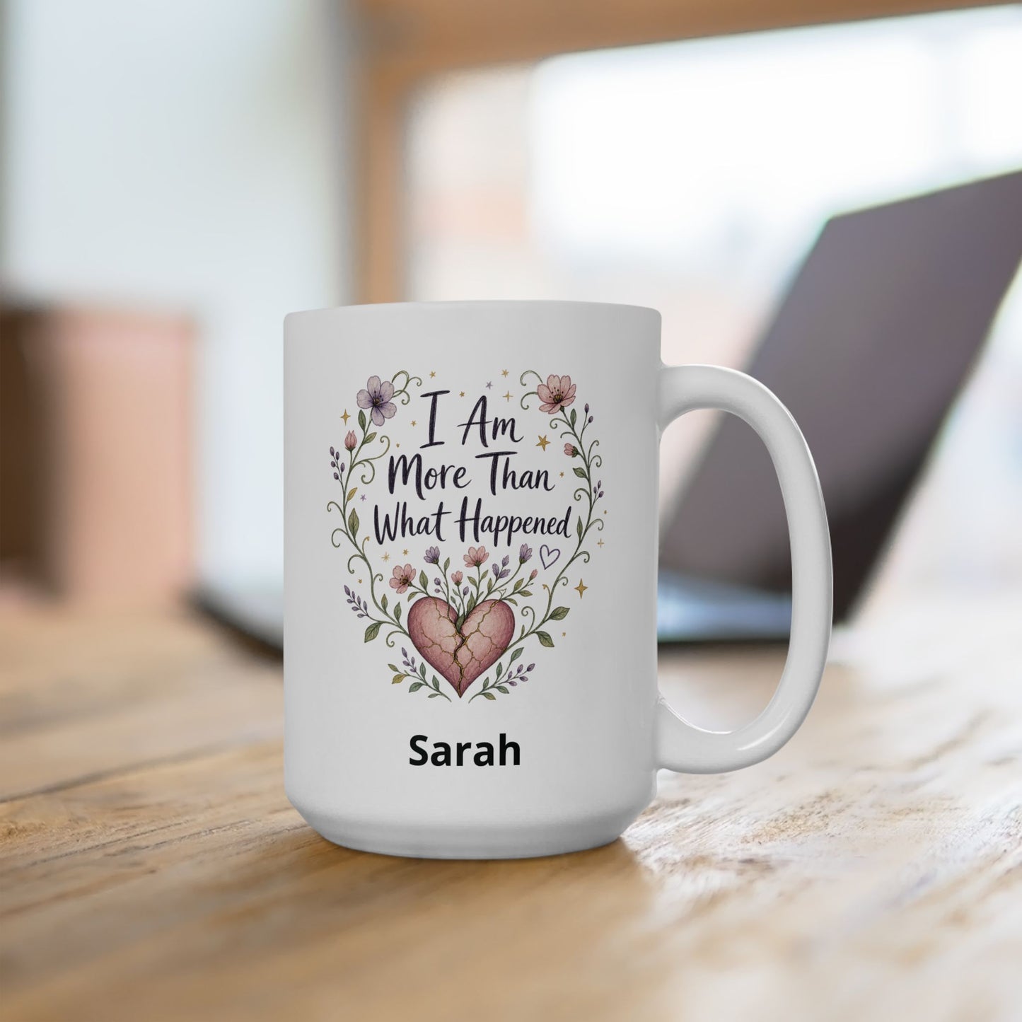 I Am More Than What Happened Survivor Mug | Ceramic 11oz 15oz