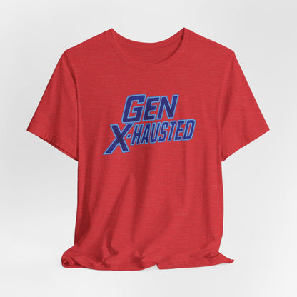 Gen X-Hausted Unisex Tee - Retro Humor Tee, Gift for Gen X, Casual Wear, Trendy Graphic Shirt, Unique Meme Apparel