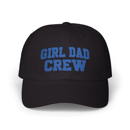 Girl Dad Crew Classic Dad Cap | Embroidered Baseball Hat